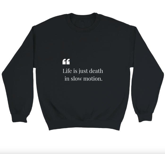 Classic Unisex Sweatshirt with dark quote