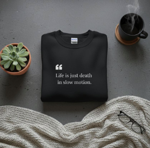 Classic Unisex Sweatshirt with dark quote